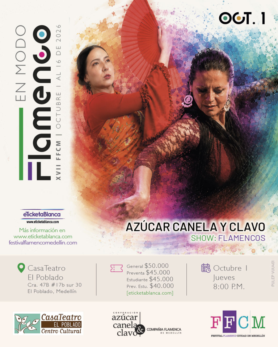 XVII Festival Flamenco Ciudad de Medellín. FLAMENCOS (Jueves 1 de octubre 2026)